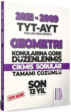 TYT AYT Geometri Son 13 Yıl Tıpkı Basım Konularına Göre Düzenlenmiş Tamamı Çözümlü Çıkmış Sorular 2009-2021 Vega Efsanesi