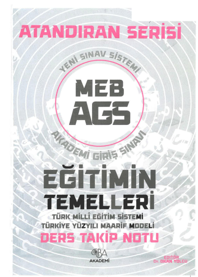 MEB AGS 2025 Atandıran Serisi Eğitimin Temelleri Türk Milli Eğitim Sistemi Türkiye Yüzyılı Maarif Modeli Ders Takip Notu CBA Akademi Vega Efsanesi