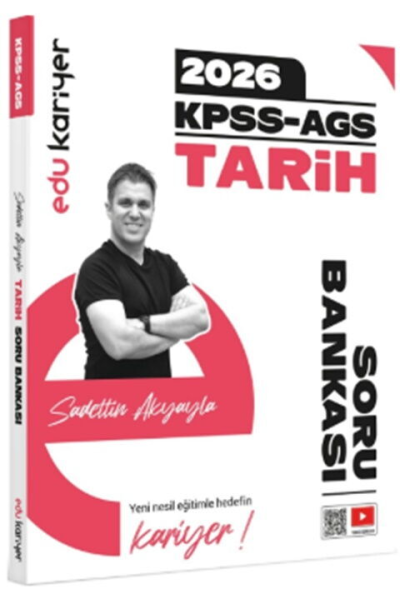 2026 KPSS MEB-AGS Tarih Soru Bankası Çözümlü Sadettin Akyayla EDU Kariyer Vega Efsanesi