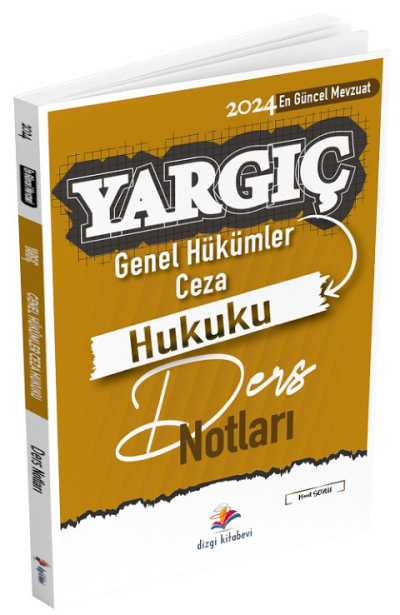 Dizgi Kitap 2024 Hakimlik YARGIÇ Ceza Hukuku Genel Hükümler Ders Notları - Murat Soylu Dizgi Kitap Vega Efsanesi