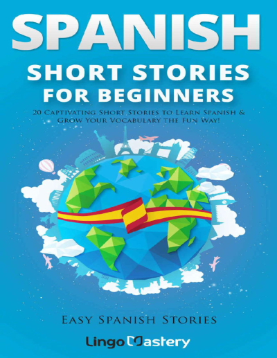 Spanish Short Stories For Beginners (İspanyolca) Vega Efsanesi