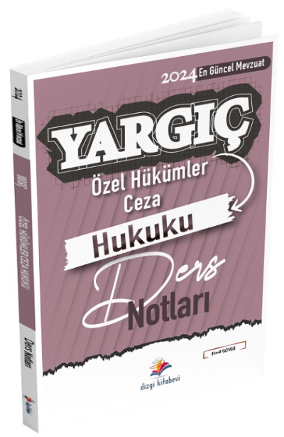 Dizgi Kitap 2024 Hakimlik YARGIÇ Ceza Hukuku Özel Hükümler Ders Notları - Murat Soylu Dizgi Kitap Vega Efsanesi