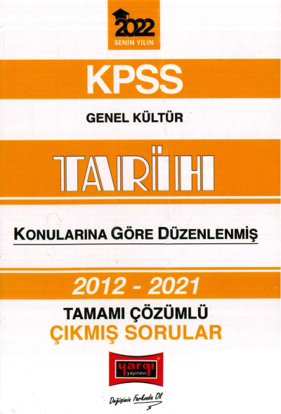 2012-2021 KONULARINA GÖRE DÜZENLENMİŞ ÇÖZÜMLÜ TARİH ÇIKMIŞ SORULAR