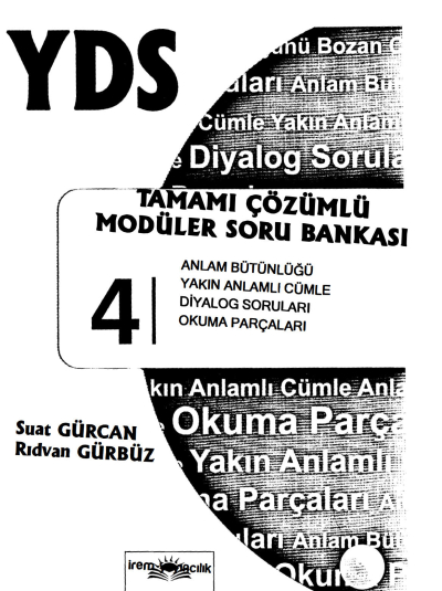 YDS Tamamı Çözümlü Modüler Soru Bankası 4 (Anlam Bütünlüğü-Yakın Anlamlı Cümle-Diyalog Soruları-Okuma Parçaları) Vega Efsanesi