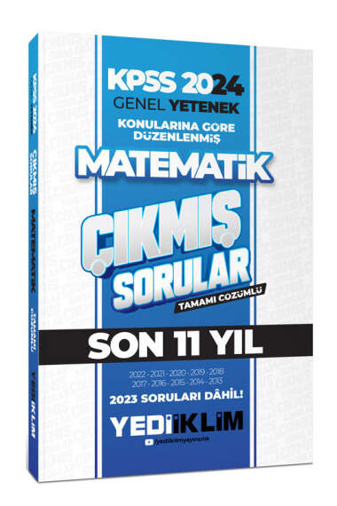 2024 KPSS Genel Yetenek Lisans Matematik Konularına Göre Tamamı Çözümlü Çıkmış Sorular 2013-2023