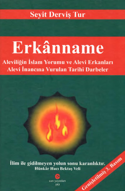 Erkanname : Aleviliğin İslam Yorumu ve Alevi Erkanları - Alevi İnancına Vurulan Tarihi Darbeler Can Yayınları (Ali Adil Atalay) Vega Efsanesi