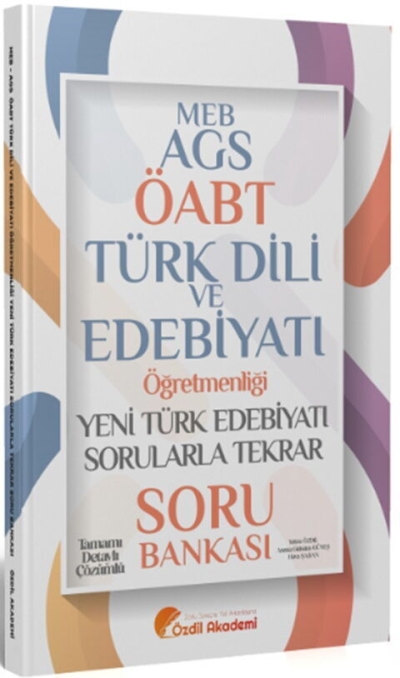 ÖABT MEB-AGS Türk Dili ve Edebiyatı Yeni Türk Edebiyatı Sorularla Tekrar Soru Bankası Çözümlü Özdil Akademi Yayınları