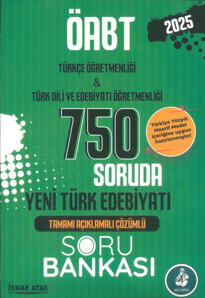 2025 ÖABT Türkçe-Türk Dili Edebiyatı Yeni Türk Edebiyatı 750 Soruda Soru Bankası Çözümlü Atak Yayınları Vega Efsanesi