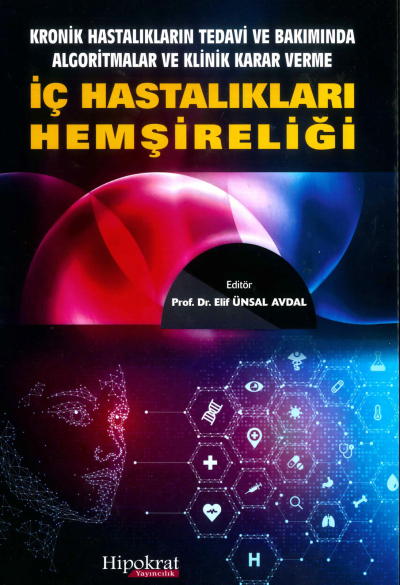 Kronik Hastalıkların Tedavi ve Bakımında Algoritmalar ve Klinik Karar Verme İç Hastalıkları Hemşireliği Hipokrat Kitabevi Vega Efsanesi