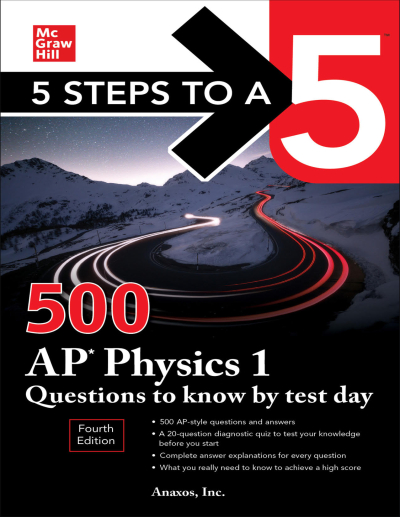 5 Steps to a 5: 500 AP Physics 1 Questions to Know by Test Day Vega Efsanesi