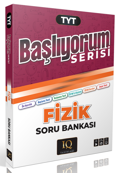 TYT Fizik Başlıyorum Soru Bankası IQ Yayınları Vega Efsanesi