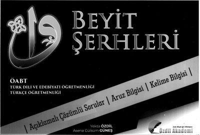 BEYİT ŞERHLERİ ÇÖZÜMLÜ SORULAR ARUZ BİLGİSİ KELİME BİLGİSİ Vega Efsanesi