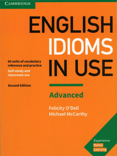 English Idioms in Use Advanced Book with Answers: Vocabulary Reference and Practice (Vocabulary in Use) Vega Efsanesi