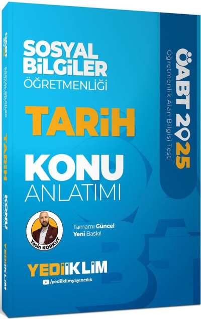 2025 ÖABT Sosyal Bilgiler Öğretmenliği Tarih Konu Anlatımı Yediiklim Yayınları
