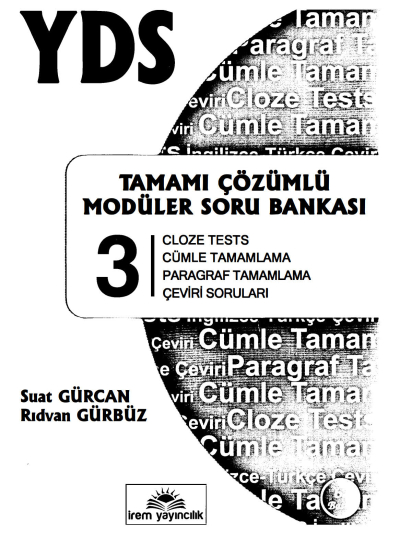 YDS Tamamı Çözümlü Soru Bankası 3 (Cloze Tests-Cümle Tamamalama-Paragraf Tamamlam.-Çeviri SOruları) Vega Efsanesi