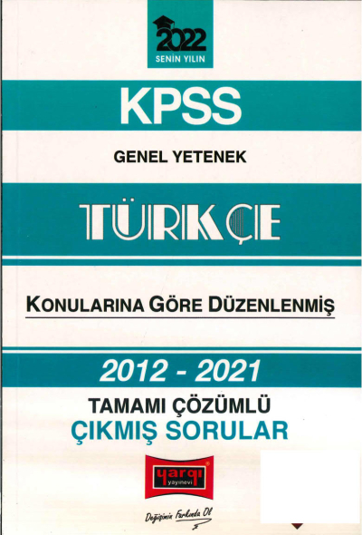 2012-2021 KONULARINA GÖRE DÜZENLENMİŞ ÇÖZÜMLÜ TÜRKÇE ÇIKMIŞ SORULAR