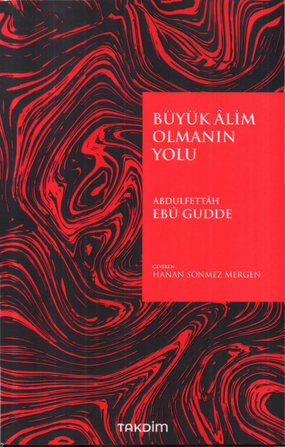 Büyük Alim Olmanın Yolu Abdulfettah Ebu Gudde Vega Efsanesi