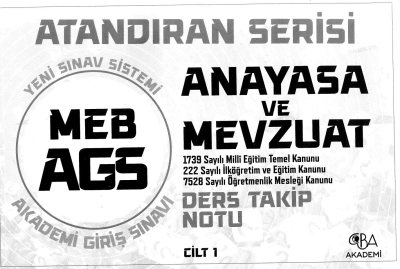 2025 MEB AGS Anayasa ve Mevzuat Ders Takip Notu CBA Akademi