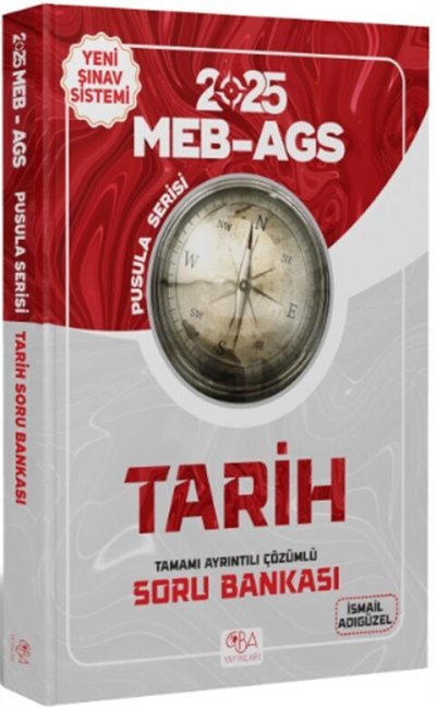 2025 MEB-AGS Tarihin Pusulası Soru Bankası Çözümlü İsmail Adıgüzel CBA Yayınları Vega Efsanesi