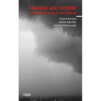 Finansal Kriz Üzerine Öngörülebilirlik ve Politikalar Çizgi Kitabevi Vega Efsanesi