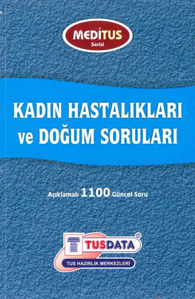 Kadın Hastalıkları ve Doğum Soruları Açıklamalı 1100 Güncel Soru Meditus Serisi TUSDATA Vega Efsanesi